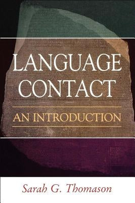 Language Contact: An Introduction by Thomason, Sarah