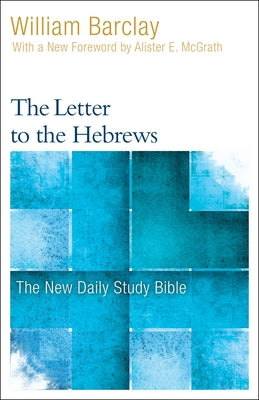 The Letter to the Hebrews by Barclay, William