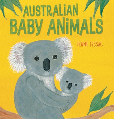 Australian Baby Animals by Lessac, Fran&#233;