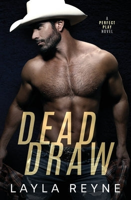 Dead Draw: A Perfect Play Novel by Reyne, Layla