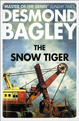 The Snow Tiger by Bagley, Desmond