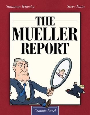 The Mueller Report: Graphic Novel by Wheeler, Shannon