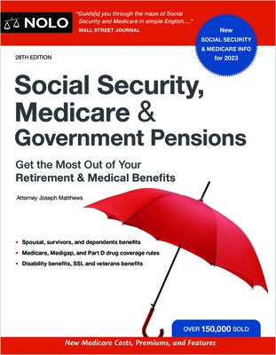 Social Security, Medicare & Government Pensions: Get the Most Out of Your Retirement and Medical Benefits by Matthews, Joseph