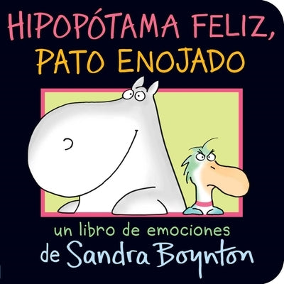 Hipopótama Feliz, Pato Enojado (Happy Hippo, Angry Duck) by Boynton, Sandra