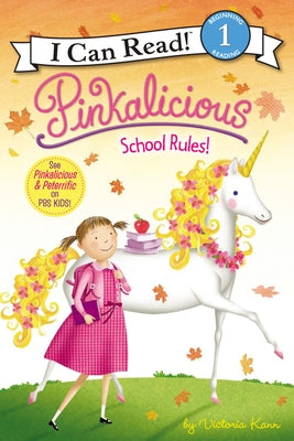 Pinkalicious: School Rules! by Kann, Victoria