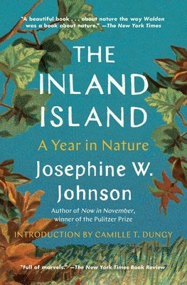 The Inland Island: A Year in Nature by Johnson, Josephine