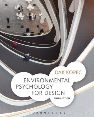 Environmental Psychology for Design by Kopec, Dak