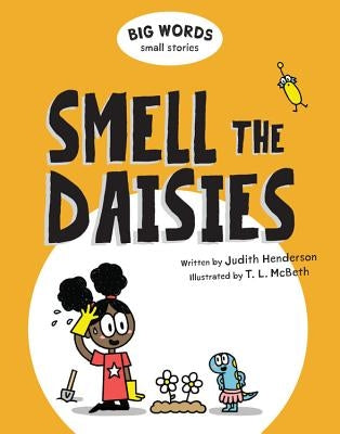 Big Words Small Stories: Smell the Daisies by Henderson, Judith