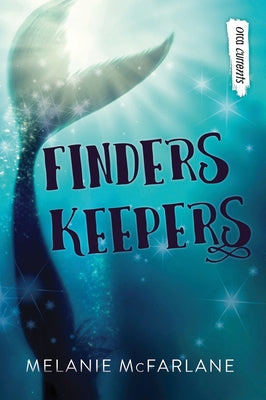 Finders Keepers by McFarlane, Melanie