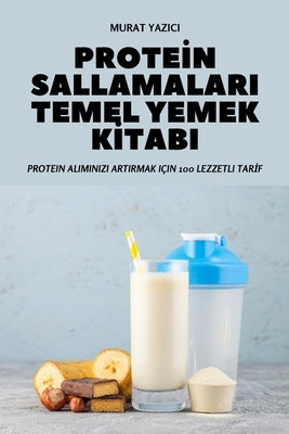 Prote&#304;n Sallamalari Temel Yemek K&#304;tabi by Murat Yazici