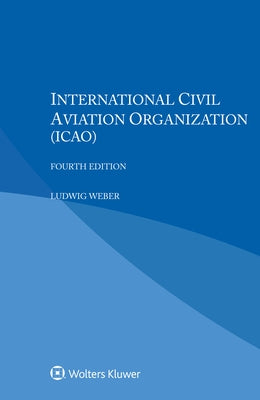 International Civil Aviation Organization (ICAO) by Weber, Ludwig