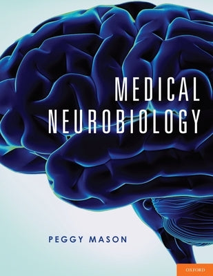 Medical Neurobiology by Peggy Mason Phd