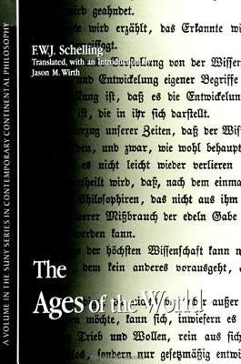 The Ages of the World by Schelling, F. W. J.