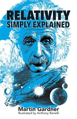 Relativity Simply Explained by Gardner, Martin