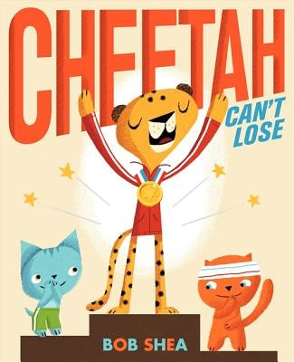 Cheetah Can't Lose by Shea, Bob