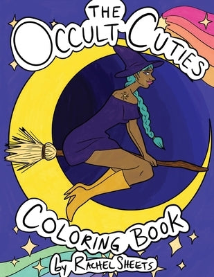 The Occult Cuties: A Coloring Book by Sheets, Rachel E.