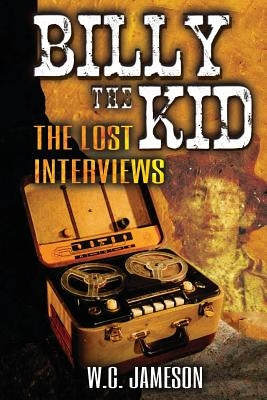 Billy the Kid: The Lost Interviews (2nd Edition) by Edwards, Daniel a.