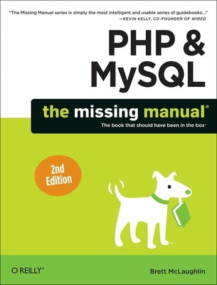 PHP & Mysql: The Missing Manual by McLaughlin, Brett