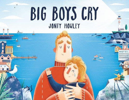 Big Boys Cry by Howley, Jonty