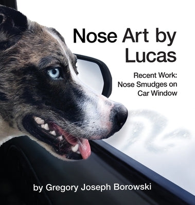 Nose Art by Lucas by Borowski, Gregory Joseph