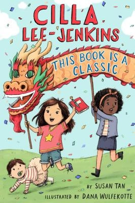 Cilla Lee-Jenkins: This Book Is a Classic by Tan, Susan