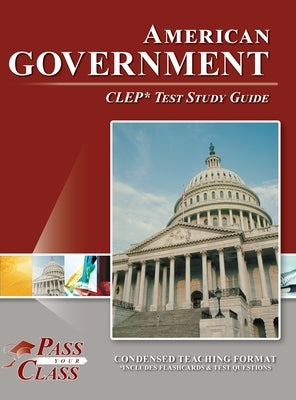 American Government CLEP Test Study Guide by Passyourclass