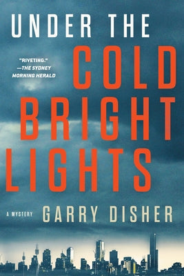 Under the Cold Bright Lights by Disher, Garry
