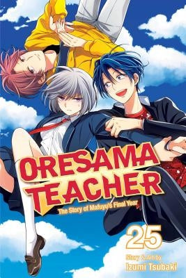 Oresama Teacher, Vol. 25, 25 by Tsubaki, Izumi