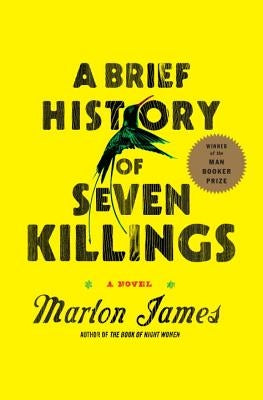 A Brief History of Seven Killings by James, Marlon