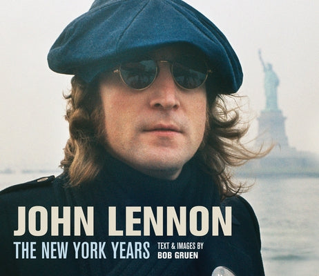 John Lennon: The New York Years (Reissue) by Gruen, Bob