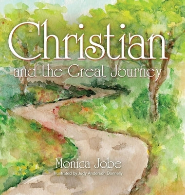 Christian and the Great Journey by Jobe, Monica