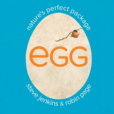 Egg: Nature's Perfect Package by Page, Robin