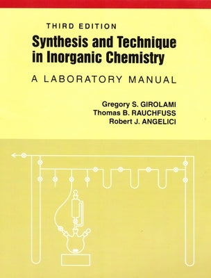 Synthesis and Technique in Inorganic Chemistry by Girolami, Gregory S.