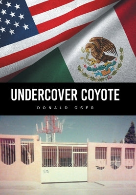 Undercover Coyote by Oser, Donald