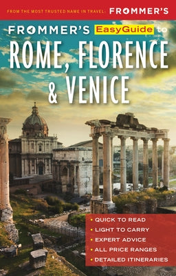 Frommer's Easyguide to Rome, Florence and Venice by Heath, Elizabeth
