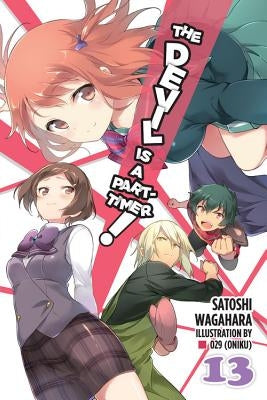 The Devil Is a Part-Timer!, Vol. 13 (Light Novel) by Wagahara, Satoshi