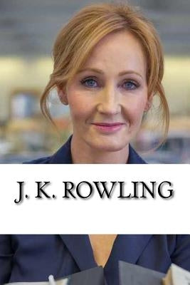 J. K. Rowling: From Welfare to Billionaire, A Biography by Bowen, Michelle