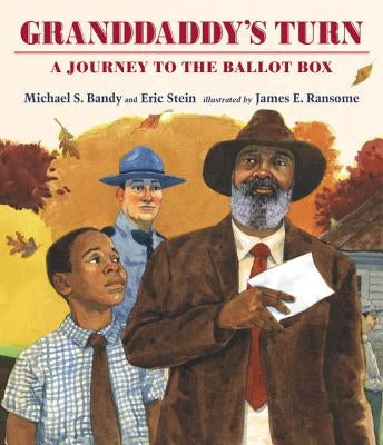 Granddaddy's Turn: A Journey to the Ballot Box by Bandy, Michael S.