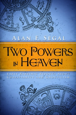 Two Powers in Heaven by Segal, Alan F.