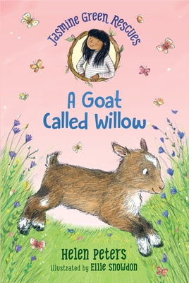 Jasmine Green Rescues: A Goat Called Willow by Peters, Helen