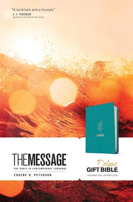 The Message Deluxe Gift Bible (Leather-Look, Hosanna Teal): The Bible in Contemporary Language by Peterson, Eugene H.