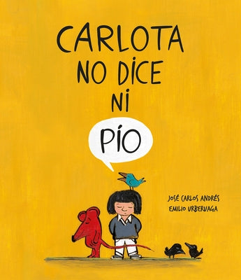 Carlota No Dice Ni Pío by Andr&#233;s, Jos&#233; Carlos