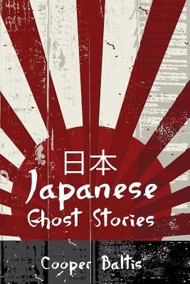 Japanese Ghost Stories: A collection of ghost stories for English Language Learners (A Hippo Graded Reader) by Kennedy, Patrick