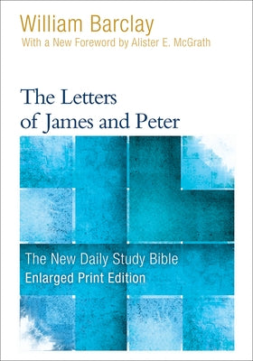 The Letters of James and Peter (Enlarged Print) by Barclay, William