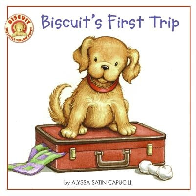Biscuit's First Trip by Capucilli, Alyssa Satin