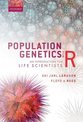 Population Genetics with R: An Introduction for Life Scientists by L&#225;ruson, &#193;ki Jarl