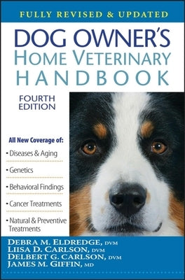 Dog Owner's Home Veterinary Handbook by Eldredge, Debra M.