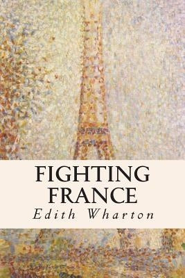 Fighting France by Wharton, Edith
