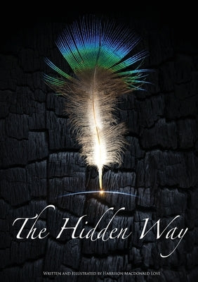 The Hidden Way by Love, Harrison MacDonald