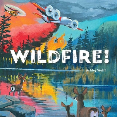 Wildfire! by Wolff, Ashley